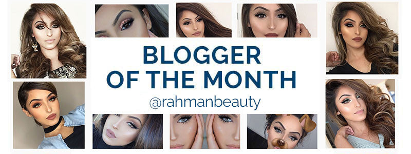 Blogger of the month @rahmanbeauty